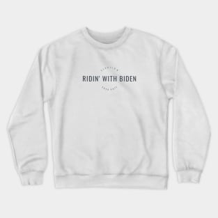 Ridin' with Biden Crewneck Sweatshirt